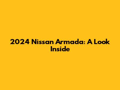 2024 Nissan Armada: A Look Inside