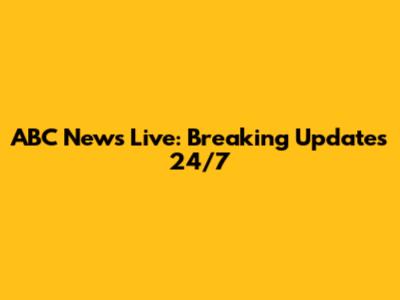 ABC News Live: Breaking Updates 24/7