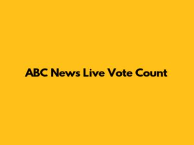 ABC News Live Vote Count