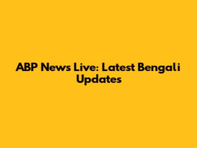 ABP News Live: Latest Bengali Updates
