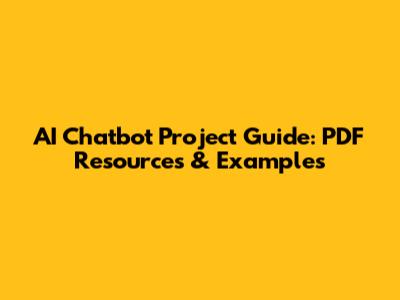 AI Chatbot Project Guide: PDF Resources & Examples