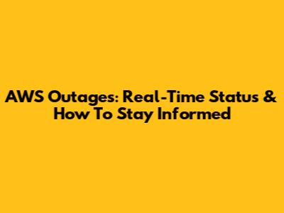 AWS Outages: Real-Time Status & How To Stay Informed