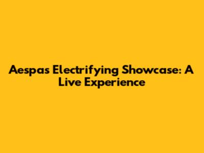 Aespa's Electrifying Showcase: A Live Experience