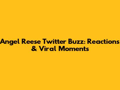 Angel Reese Twitter Buzz: Reactions & Viral Moments