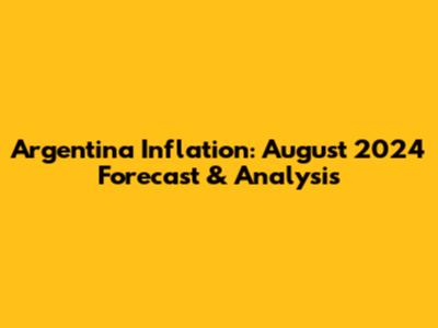 Argentina Inflation: August 2024 Forecast & Analysis