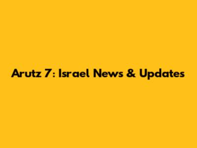 Arutz 7: Israel News & Updates