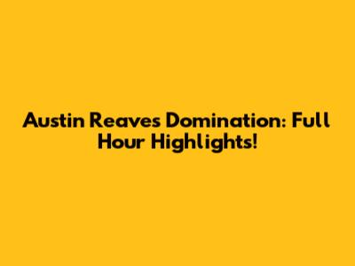 Austin Reaves Domination: Full Hour Highlights!