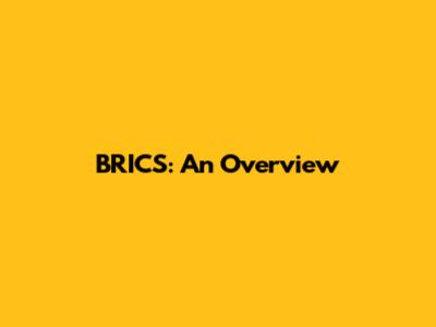 BRICS: An Overview