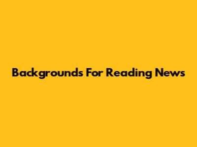 Backgrounds For Reading News