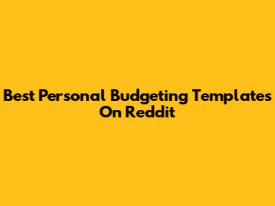 Best Personal Budgeting Templates On Reddit
