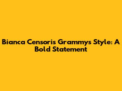 Bianca Censori's Grammys Style: A Bold Statement