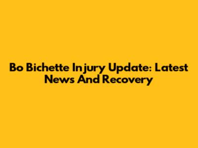 Bo Bichette Injury Update: Latest News And Recovery
