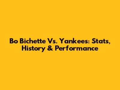 Bo Bichette Vs. Yankees: Stats, History & Performance