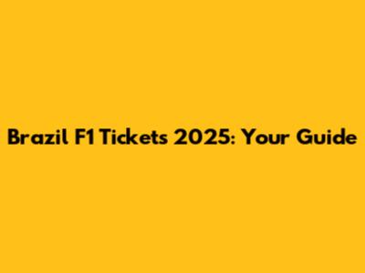 Brazil F1 Tickets 2025: Your Guide