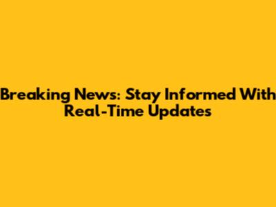Breaking News: Stay Informed With Real-Time Updates
