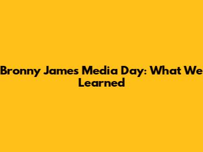 Bronny James' Media Day: What We Learned
