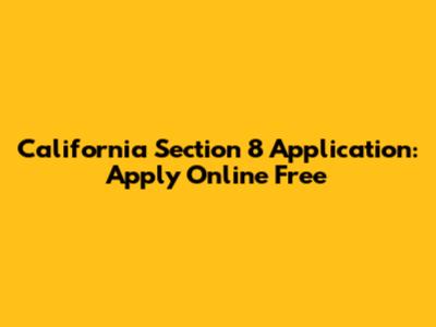 California Section 8 Application: Apply Online Free