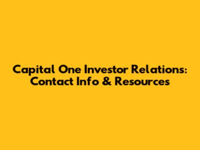 Capital One Investor Relations: Contact Info & Resources