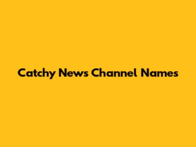 Catchy News Channel Names