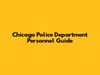 Chicago Police Department Personnel Guide