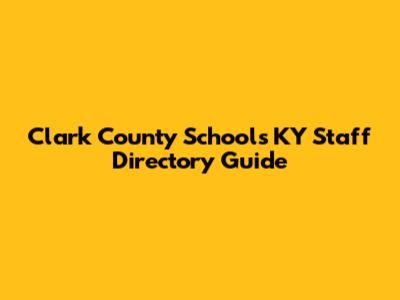 Clark County Schools KY Staff Directory Guide