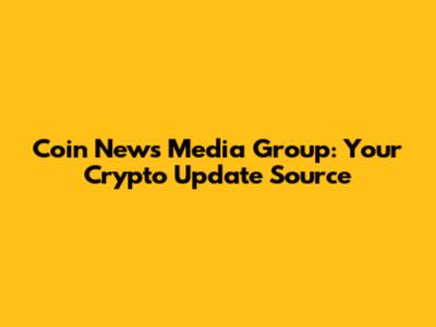 Coin News Media Group: Your Crypto Update Source