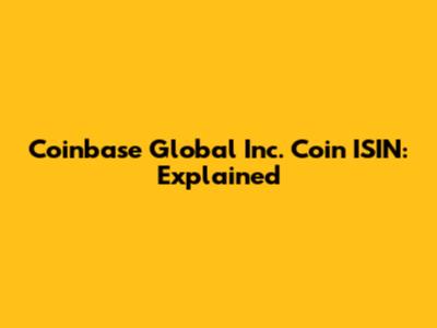 Coinbase Global Inc. Coin ISIN: Explained