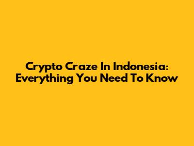Crypto Craze In Indonesia: Everything You Need To Know