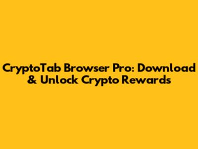 CryptoTab Browser Pro: Download & Unlock Crypto Rewards