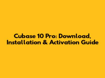 Cubase 10 Pro: Download, Installation & Activation Guide