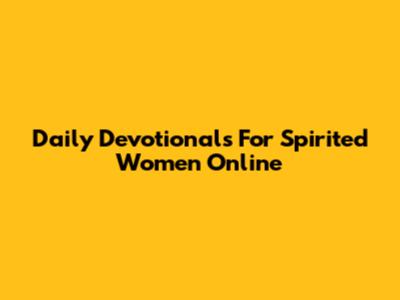 Daily Devotionals For Spirited Women Online
