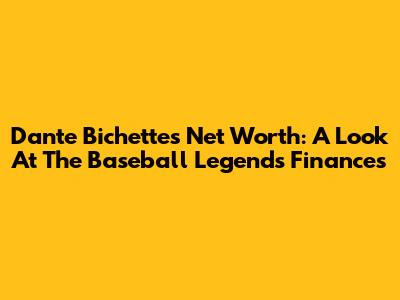 Dante Bichette's Net Worth: A Look At The Baseball Legend's Finances