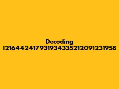 Decoding I216442417931934335212091231958