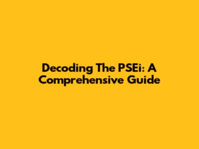 Decoding The PSEi: A Comprehensive Guide