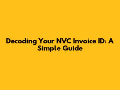 Decoding Your NVC Invoice ID: A Simple Guide