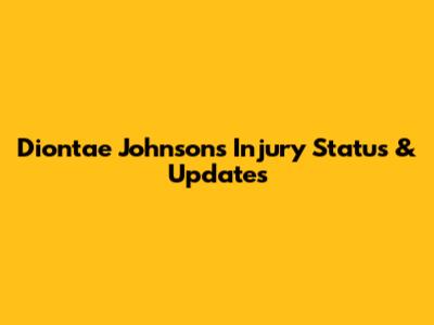 Diontae Johnson's Injury Status & Updates