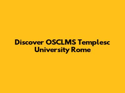 Discover OSCLMS Templesc University Rome