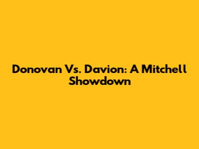 Donovan Vs. Davion: A Mitchell Showdown