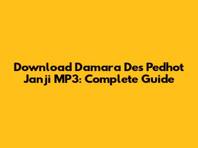 Download Damara De's 'Pedhot Janji' MP3: Complete Guide