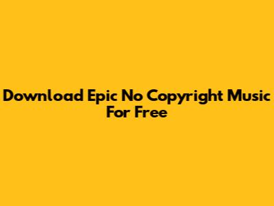 Download Epic No Copyright Music For Free