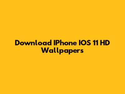 Download IPhone IOS 11 HD Wallpapers