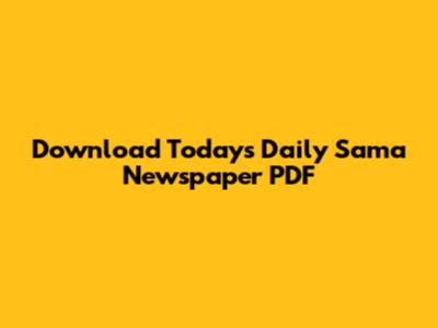 Download Today's Daily Sama Newspaper PDF