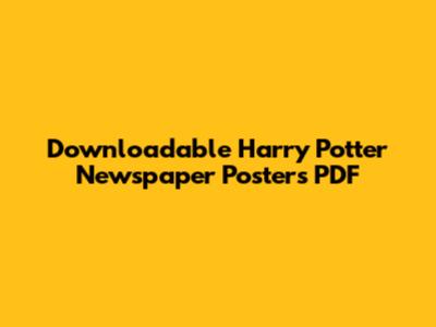 Downloadable Harry Potter Newspaper Posters PDF