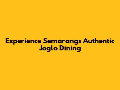 Experience Semarang's Authentic Joglo Dining