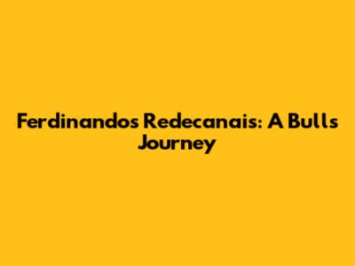 Ferdinando's Redecanais: A Bull's Journey