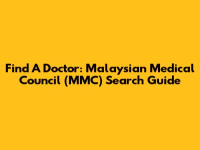 Find A Doctor: Malaysian Medical Council (MMC) Search Guide