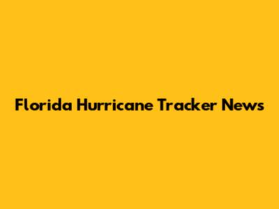 Florida Hurricane Tracker News