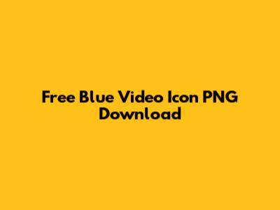 Free Blue Video Icon PNG Download