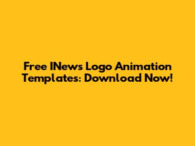 Free INews Logo Animation Templates: Download Now!