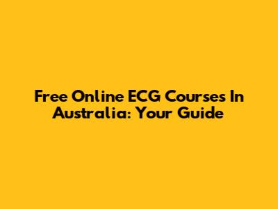 Free Online ECG Courses In Australia: Your Guide